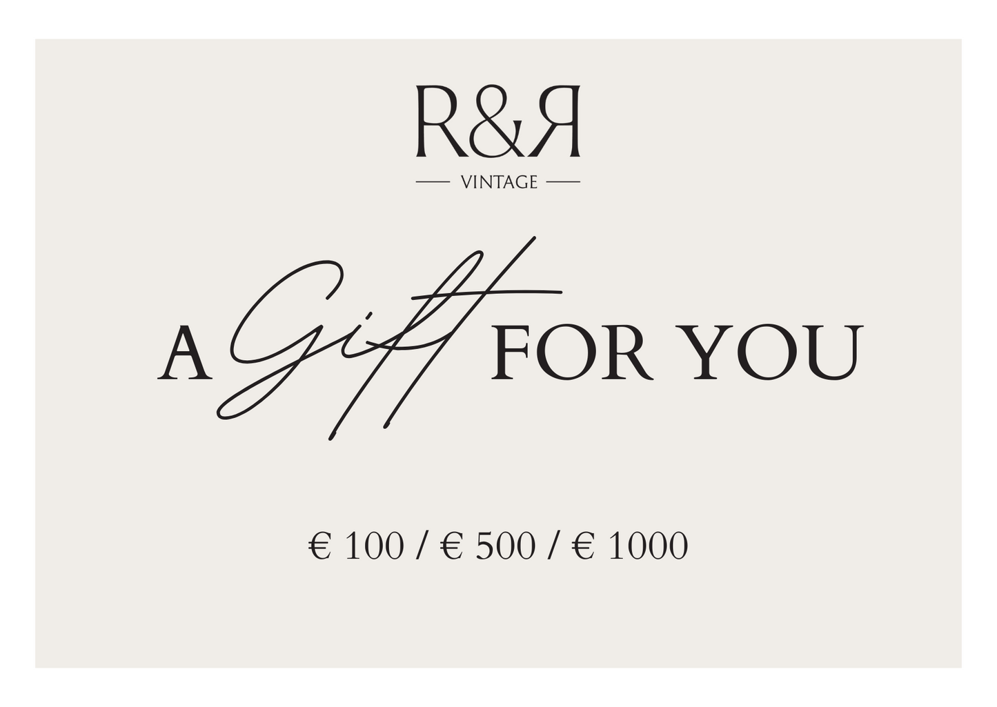 Gift card from R&R Vintage 100, 500, 1000 Euro.